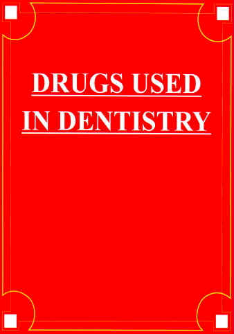 Drugs Used in Dentistry