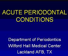 Acute Periodontal Conditions - Online Slides