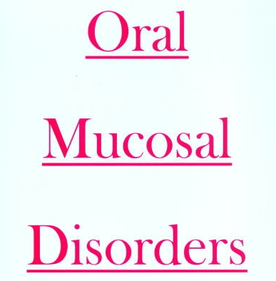 Oral Mucosal Disorders