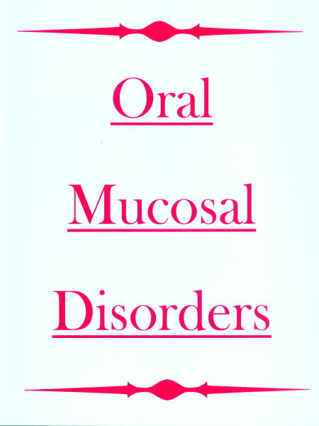 Oral Mucosal Disorders