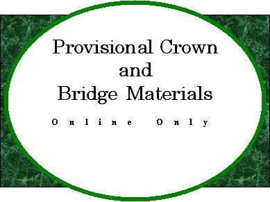 Provisional Crown and Bridge Materials - Online Slides