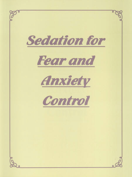 Sedation for Fear and Anxiety Control